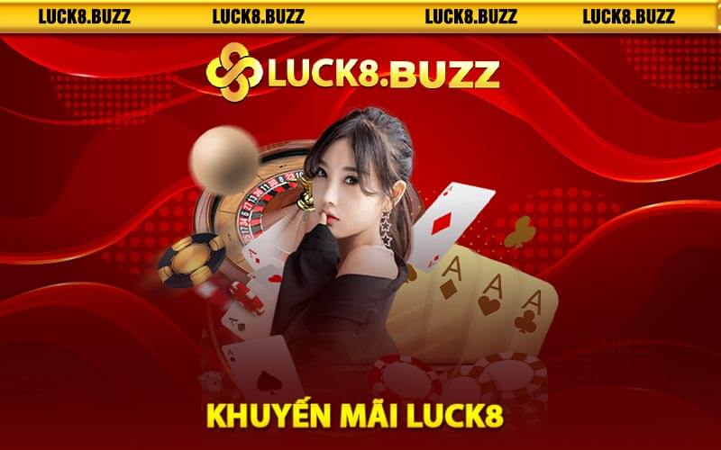 Khuyến mãi ngập tràn khi đăng ký tham gia Luck8