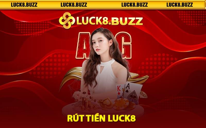 Quá trình nạp/rút tiền Luck 8 có an toàn không?