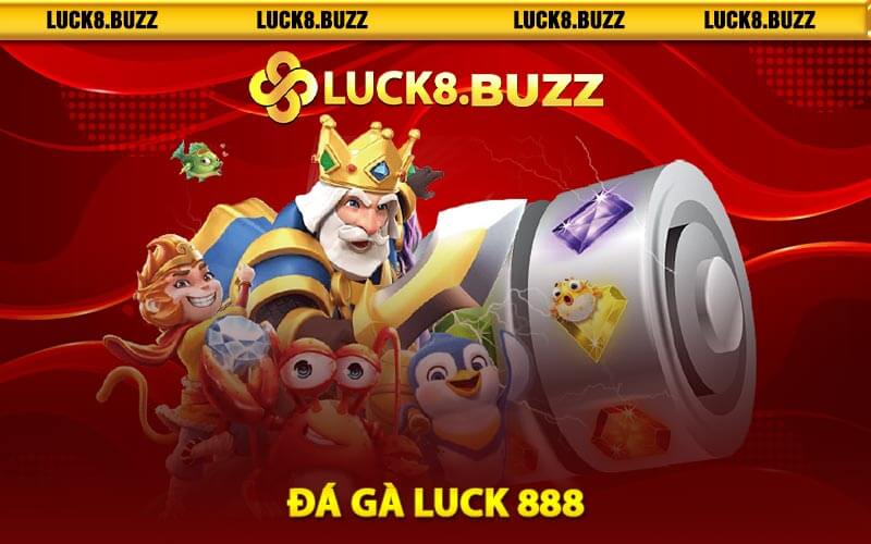 Đá Gà Luck 888